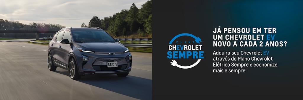Conheça o plano Chevrolet Sempre Eletrico também para os modelos EV